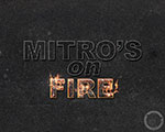 Mitr0's on fire